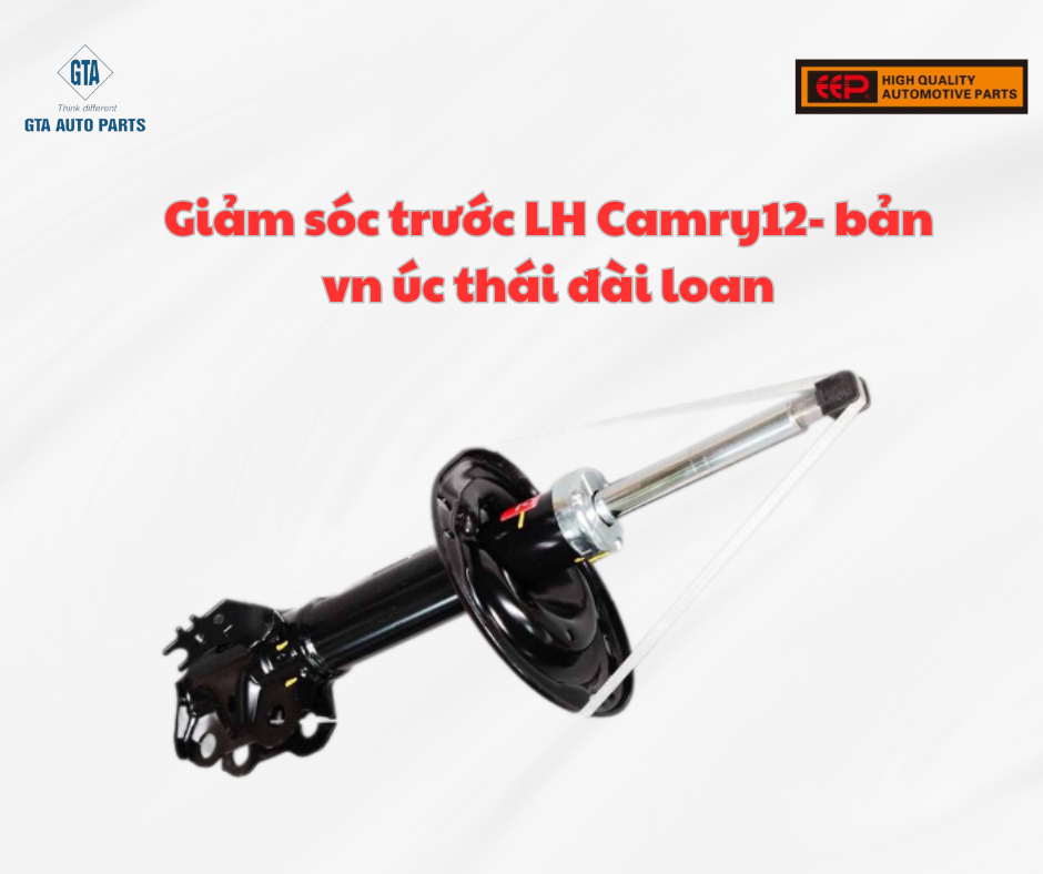 Giảm xóc trước LH Camry12- bản vn úc thái đài loan(EEP)