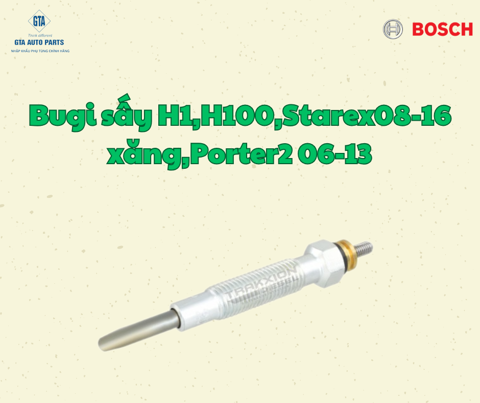 Bugi sấy H1,H100,Starex08-16 xăng,Porter2 06-13(BOSCH)