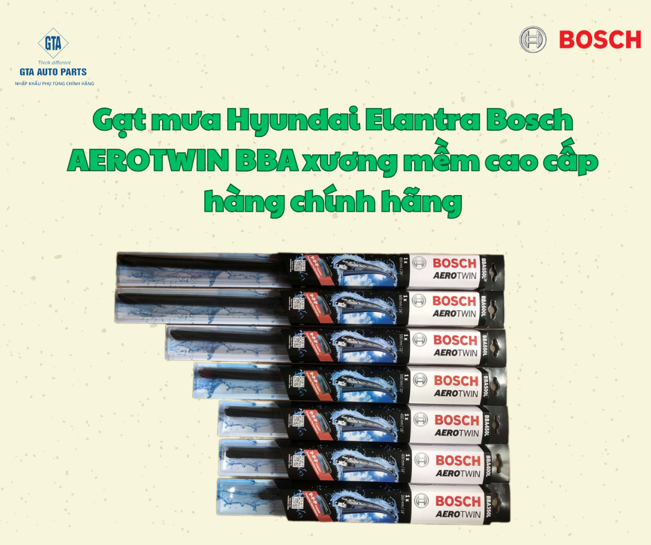 Gạt mưa Hyundai Elantra Bosch AEROTWIN BBA xương mềm cao cấp hàng chính hãng