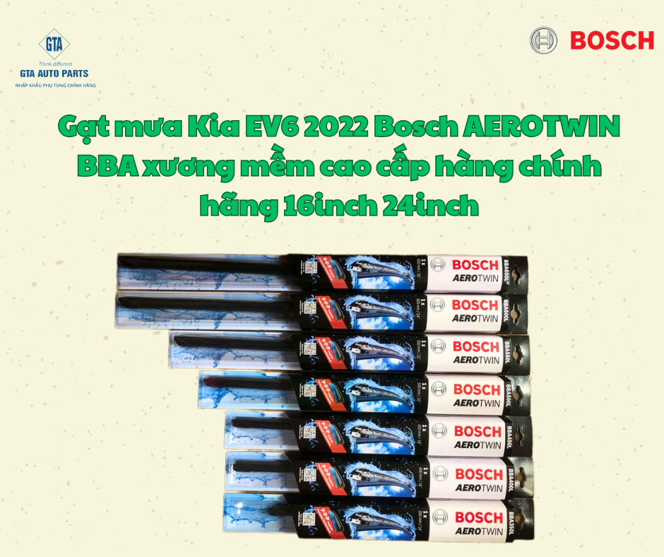 Gạt mưa Kia EV6 2022 Bosch AEROTWIN BBA xương mềm cao cấp hàng chính hãng 16inch 24inch