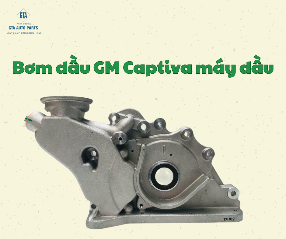 Bơm dầu GM Captiva máy dầu (AUTOTOP)