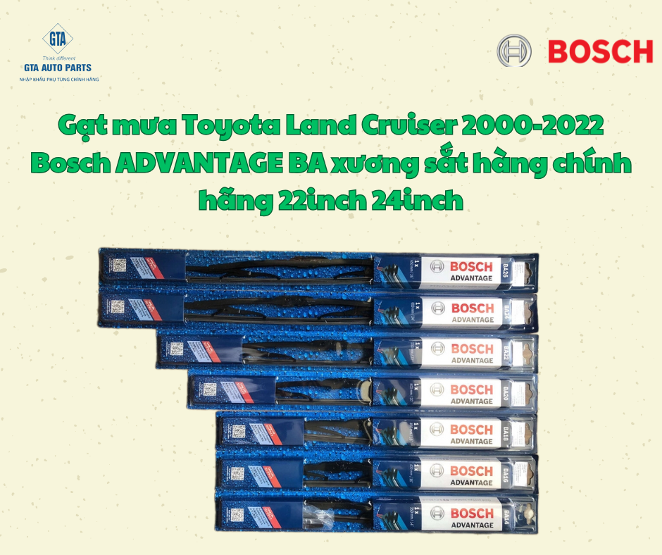 Gạt mưa Toyota Land Cruiser 2000-2022 Bosch ADVANTAGE BA xương sắt hàng chính hãng 22inch 24inch