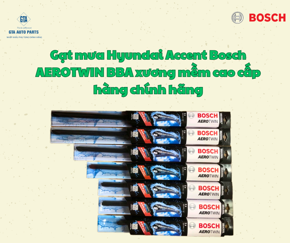 Gạt mưa Hyundai Accent Bosch AEROTWIN BBA xương mềm cao cấp hàng chính hãng