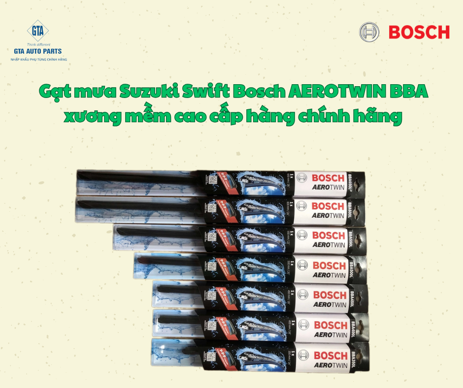 Gạt mưa Suzuki Swift Bosch AEROTWIN BBA xương mềm cao cấp hàng chính hãng