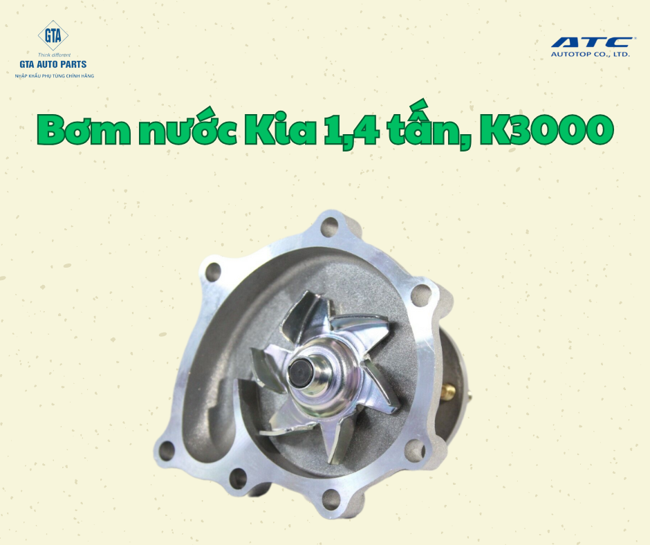 Bơm nước Kia 1,4 tấn, K3000(AutoTop)