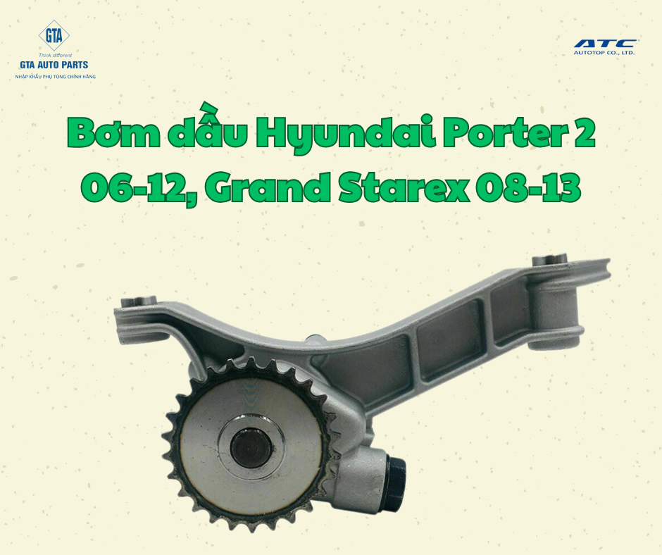 Bơm dầu Hyundai Porter 2 06-12, Grand Starex 08-13(AutoTop)