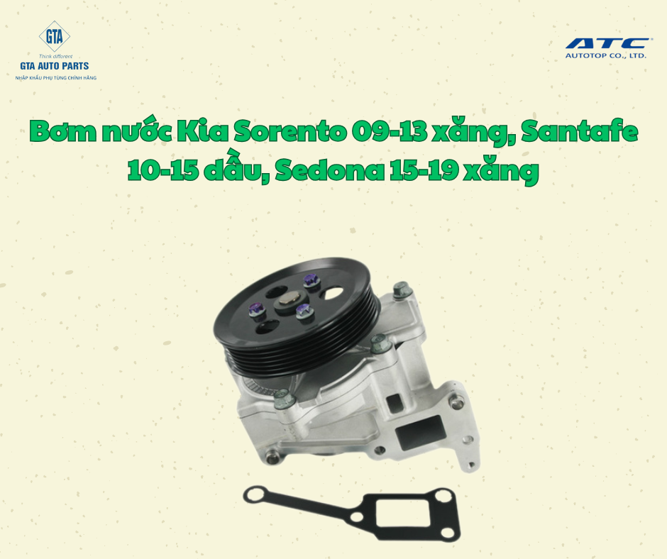 Bơm nước Kia Sorento 09-13 xăng, Santafe 10-15 dầu, Sedona 15-19 xăng(AutoTop)