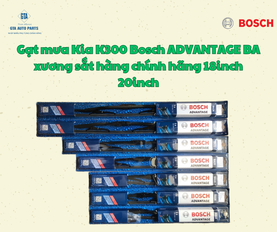 Gạt mưa Kia K300 Bosch ADVANTAGE BA xương sắt hàng chính hãng 18inch 20inch