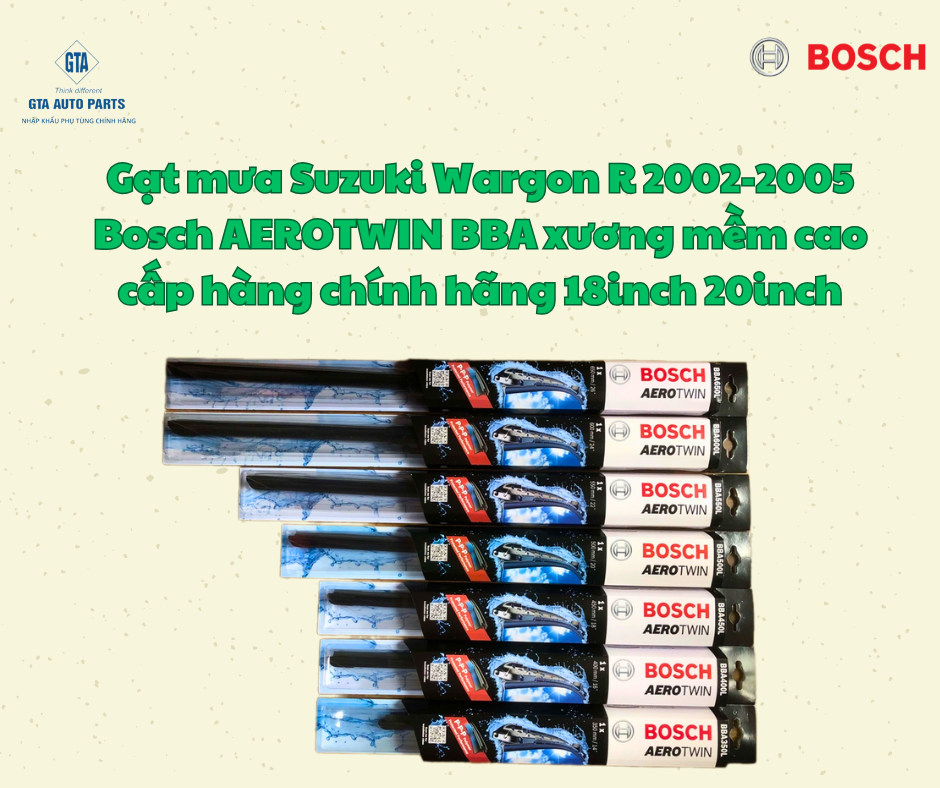 Gạt mưa Suzuki Wargon R 2002-2005 Bosch AEROTWIN BBA xương mềm cao cấp hàng chính hãng 18inch 20inch