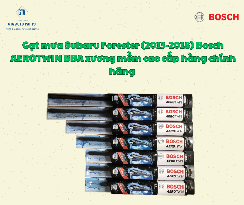 Gạt mưa Subaru Forester (2013-2018) Bosch AEROTWIN BBA xương mềm cao cấp hàng chính hãng 