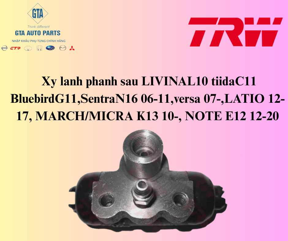 Xy lanh phanh sau Nissan Xy lanh phanh sau LIVINAL10 tiidaC11 BluebirdG11,SentraN16 06-11,versa 07-,LATIO 12-17, MARCH/MICRA K13 10-, NOTE E12 12-20  
